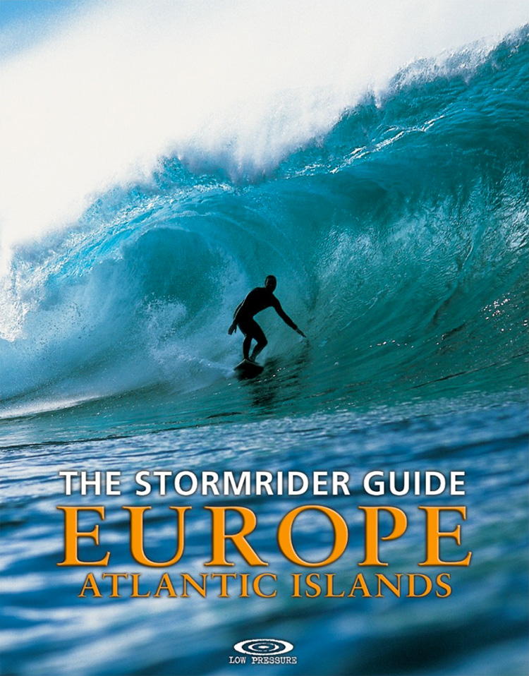 The Stormrider Guide Europe: Atlantic Islands