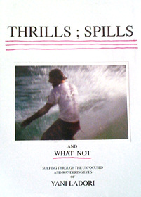 Thrills, Spills and What Not