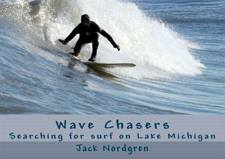 Wave Chasers: Searching for Surf on Lake Michigan